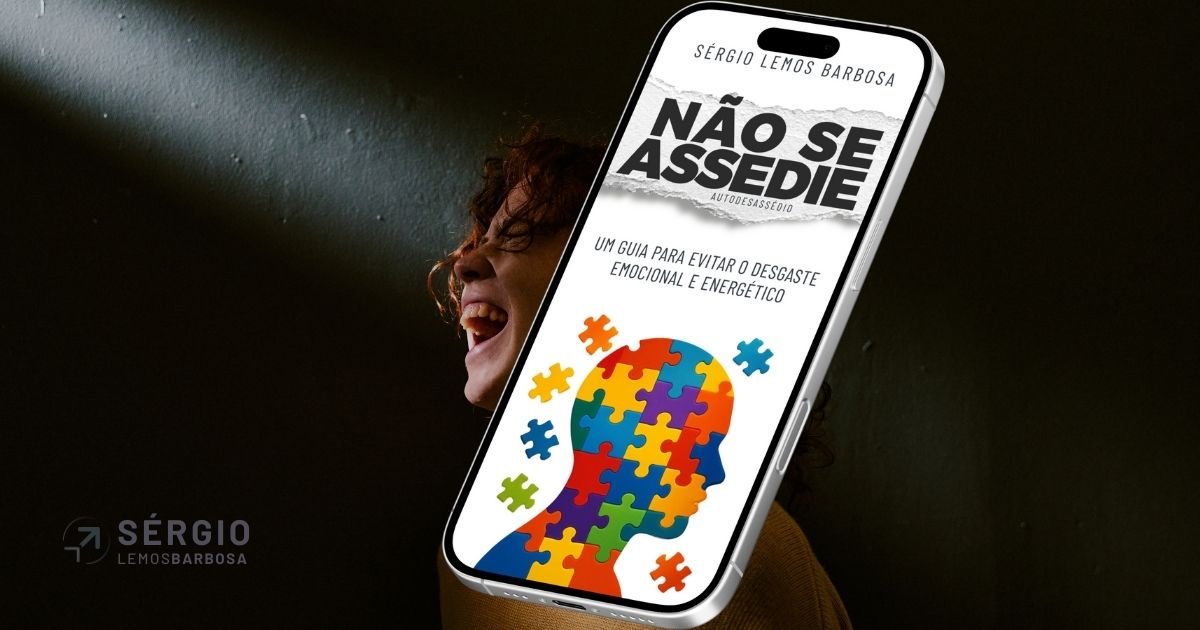 NÃO SE ASSEDIE – É a hora de você se entender e começar a auto reciclagem
